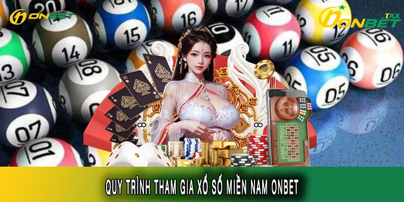 XỔ SỐ MIỀN NAM TẠI ONBET – ĐỊA CHỈ CÁ CƯỢC UY TÍN, LỰA CHỌN HÀNG ĐẦU CỦA NGƯỜI CHƠI HIỆN ĐẠI 2 Hướng dẫn tham gia chơi xổ số miền nam