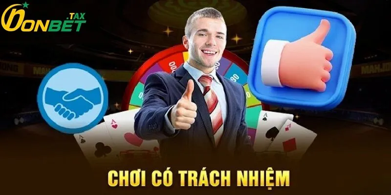 Chơi Có Trách Nhiệm 2 Những chính sách khi chơi có trách nhiệm