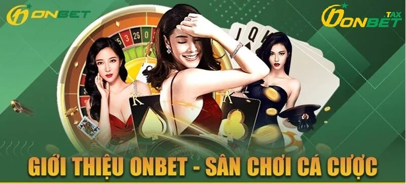 Onbet điểm đến cá cược hàng đầu châu á