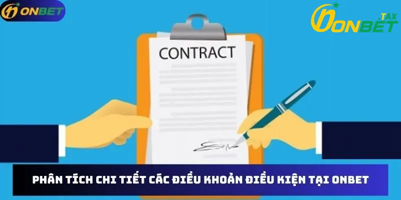 Điều Khoản và Điều Kiện ONBET 2 Phân tích các điều khoản quan trọng tại ONBET