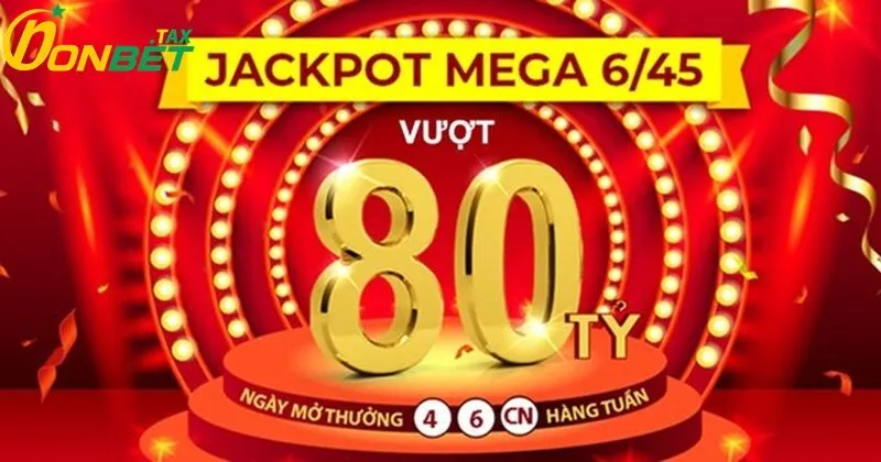 Xổ Số Mega 6/45 ONBET – Cơ Hội Trúng Jackpot Tỷ Đồng Trong Tầm Tay 3 Tỷ lệ thắng lớn với nhiều chương trình khuyến mãi hấp dẫn